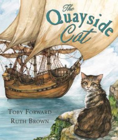 The Quayside Cat by Toby Forward