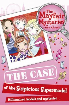 The Case of the Suspicious Supermodel by Alex Carter