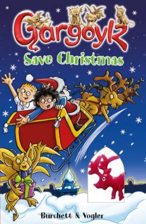 Gargoylz Save Christmas: 14 by Burchett & Vogler