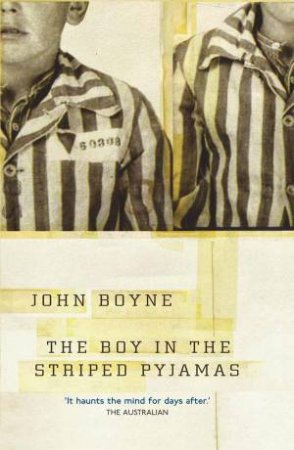 The Boy in The Striped Pyjamas by John Boyne