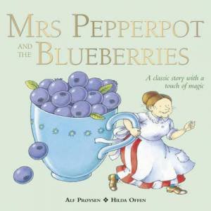 Mrs Pepperpot and the Blueberries by Alf Proysen