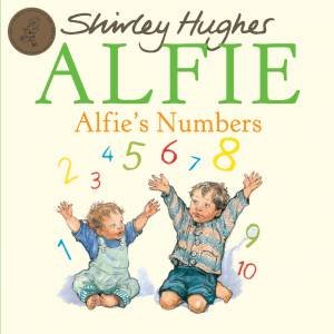 Alfie's Numbers (Re-Issued Edition) by Shirley Hughes