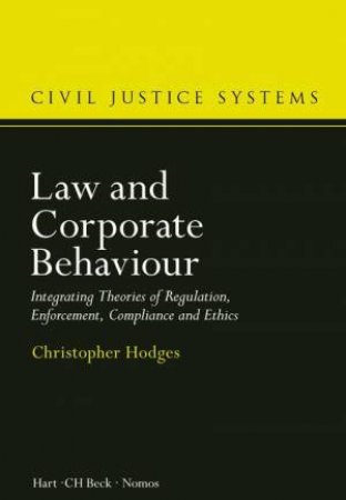 Law and Corporate Behaviour by Christopher Hodges