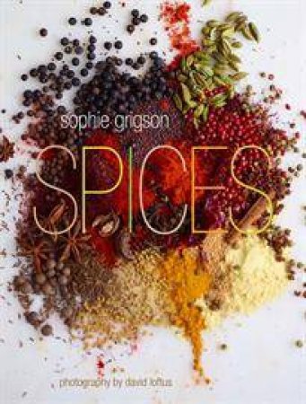 Spices by Sophie Grigson