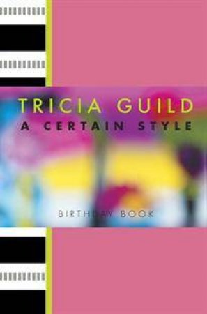 Certain Style Birthday Book by Tricia Guild