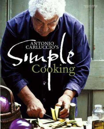 Simple Cooking by Antonio Carluccio