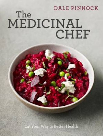 The Medicinal Chef by Dale Pinnock