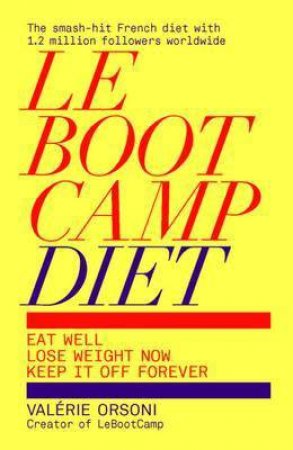 Le Bootcamp Diet by Valerie Orsoni