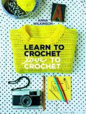 Learn to Crochet Love to Crochet