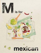 Alphabet Cooking M Is For Mexican