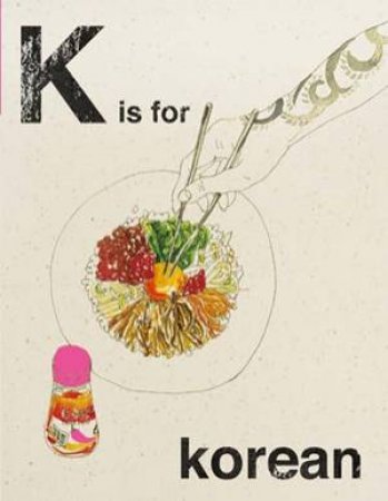 Alphabet Cooking: K Is For Korean by Various