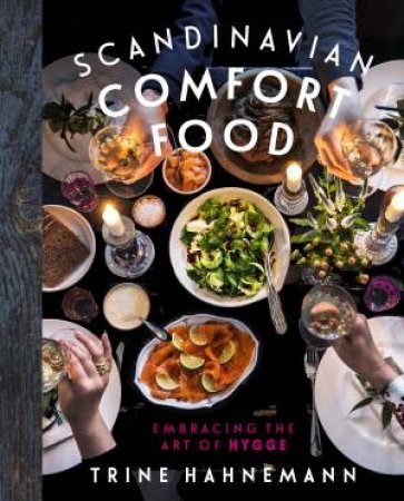 Scandinavian Comfort Food by Trine Hanhmann