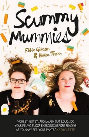 Scummy Mummies by Helen Thorn & Ellie Gibson