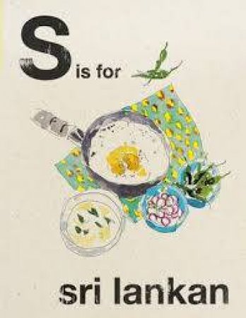 Alphabet Cooking: S Is For Sri Lankan by Quadrille Publishing