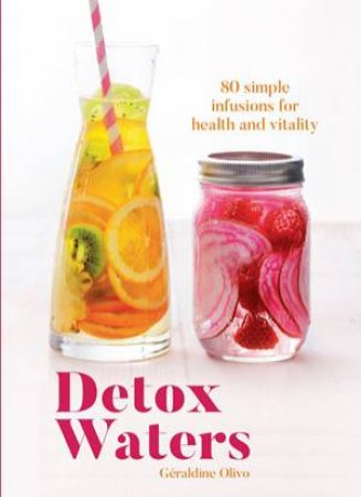 Detox Waters by Géraldine Olivo