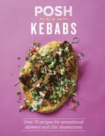 Posh Kebabs by Sue Quinn