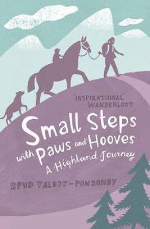 Small Steps With Heavy Hooves by TALBOT-PONSONBY SPUD