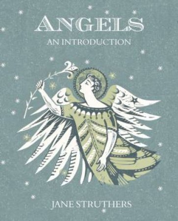 Angels: an Introduction by STRUTHERS JANE