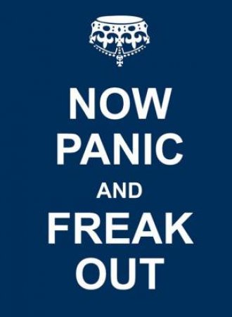 Now Panic and Freak Out by UNKNOWN