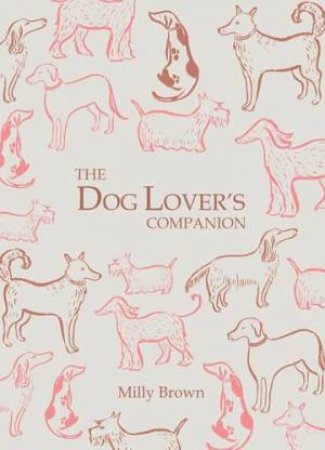 Dog Lover's Companion by BROWN MILLY