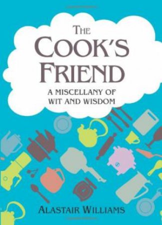 The Cook's Friend by Alastair Williams