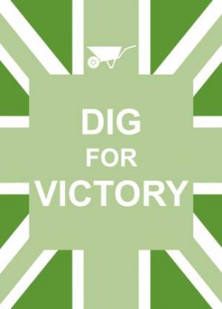 Dig for Victory by SUMMERSDALE