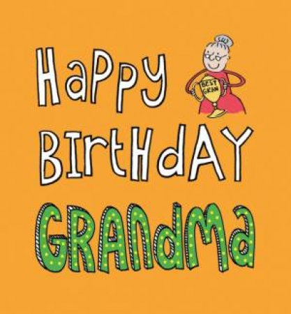 Happy Birthday Grandma by UNKNOWN