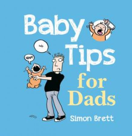 Baby Tips for Dads by BRETT SIMON