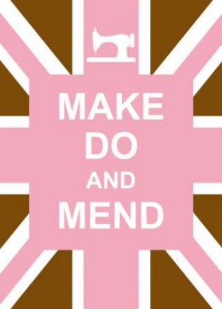 Make Do and Mend by UNKNOWN