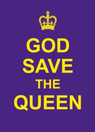 God Save the Queen by SUMMERSDALE