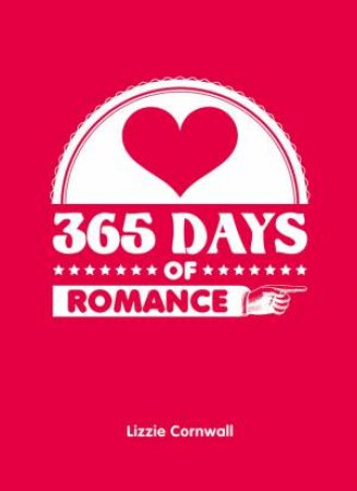 365 Days of Romance by CORNWALL LIZZIE