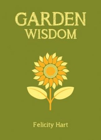 Garden Wisdom by HART FELICITY