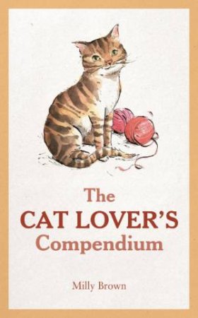 Cat Lover's Compendium by BROWN MILLY