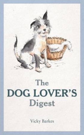 Dog Lover's Digest by BARKES VICKY