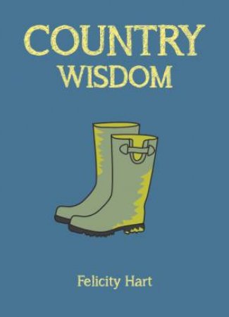 Country Wisdom by HART FELICITY