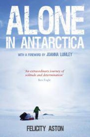 Alone in Antarctica by ASTON FELICITY