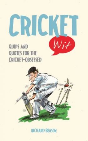 Cricket Wit by BENSON RICHARD