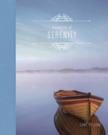 Moments of Serenity by FIELDING ESME