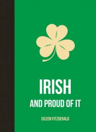 Irish and Proud of It by FITZGERALD EILEEN