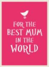 For the Best Mum in the World