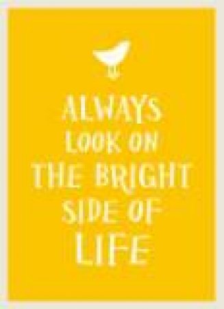 Always Look on the Bright Side of Life by SUMMERSDALE