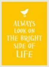 Always Look on the Bright Side of Life