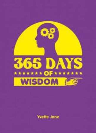 365 Days of Wisdom by JANE YVETTE