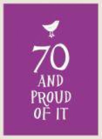 70 and Proud of It by UNKNOWN