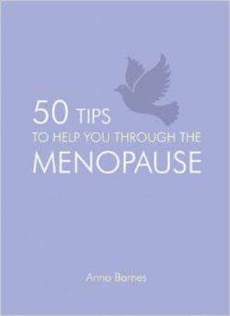 50 Tips to Help You through the Menopause by BARNES ANNA