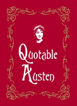 Quotable Austen by MORRIS MAX