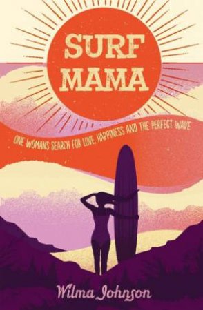 Surf Mama by JOHNSON WILMA