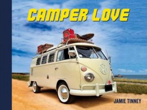 Camper Love by TINNEY JAMIE