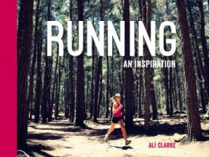 Running: An Inspiration by CLARKE ALI