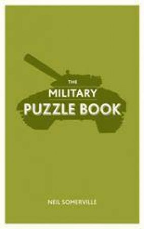 Military Puzzle Book by SOMERVILLE NEIL